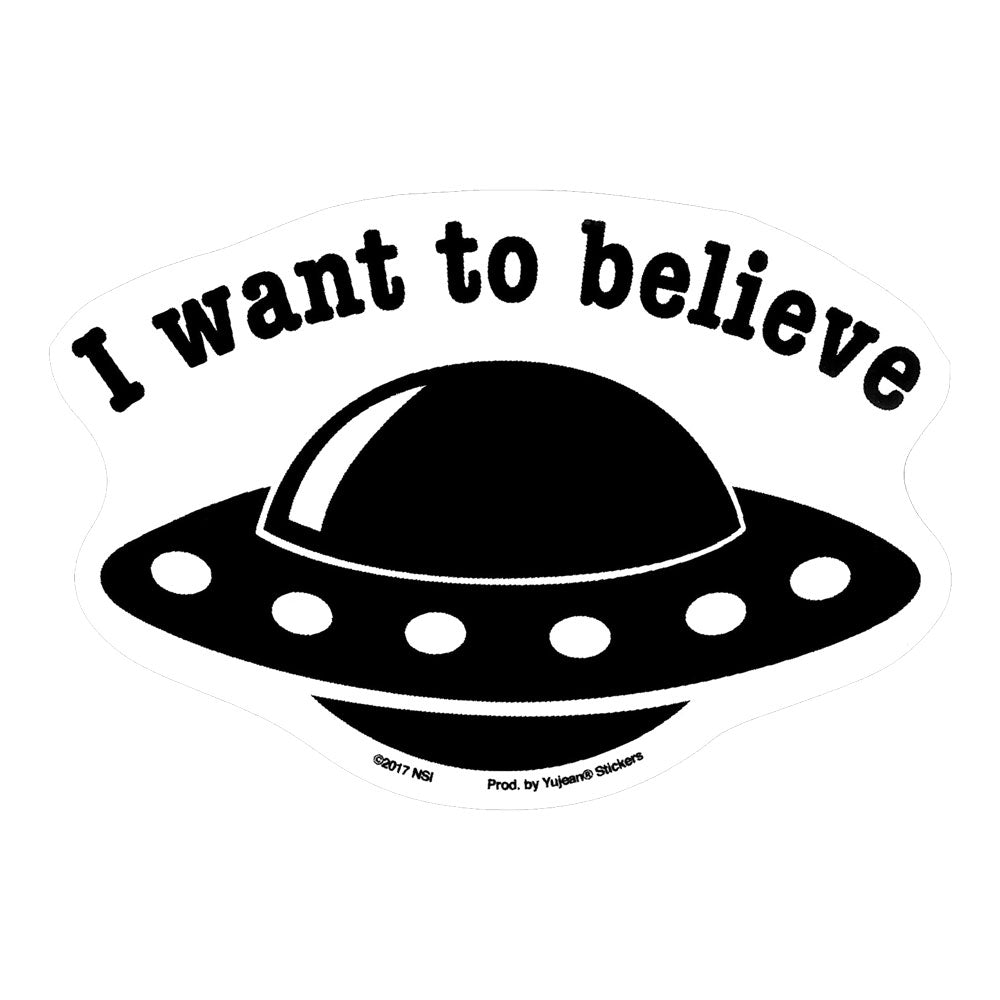 I Want to Believe Sticker - 5" x 3.5"